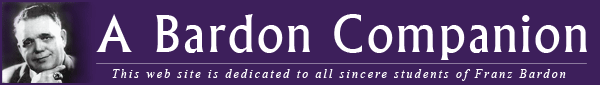 A Bardon Companion - This web site is dedicated to all sincere students of Franz Bardon